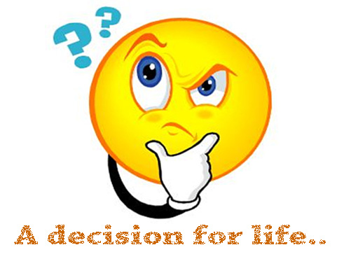 A decision for life..